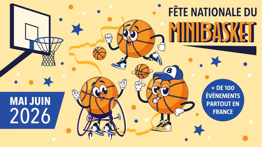 [23-24 MAI] Fête Nationale du Mini Basket 2026-U9/U11